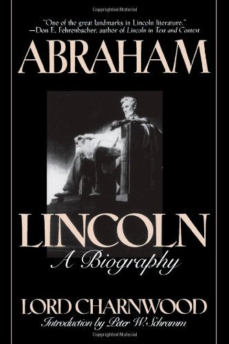 Abraham Lincoln: A Biography Charnwood, Lord