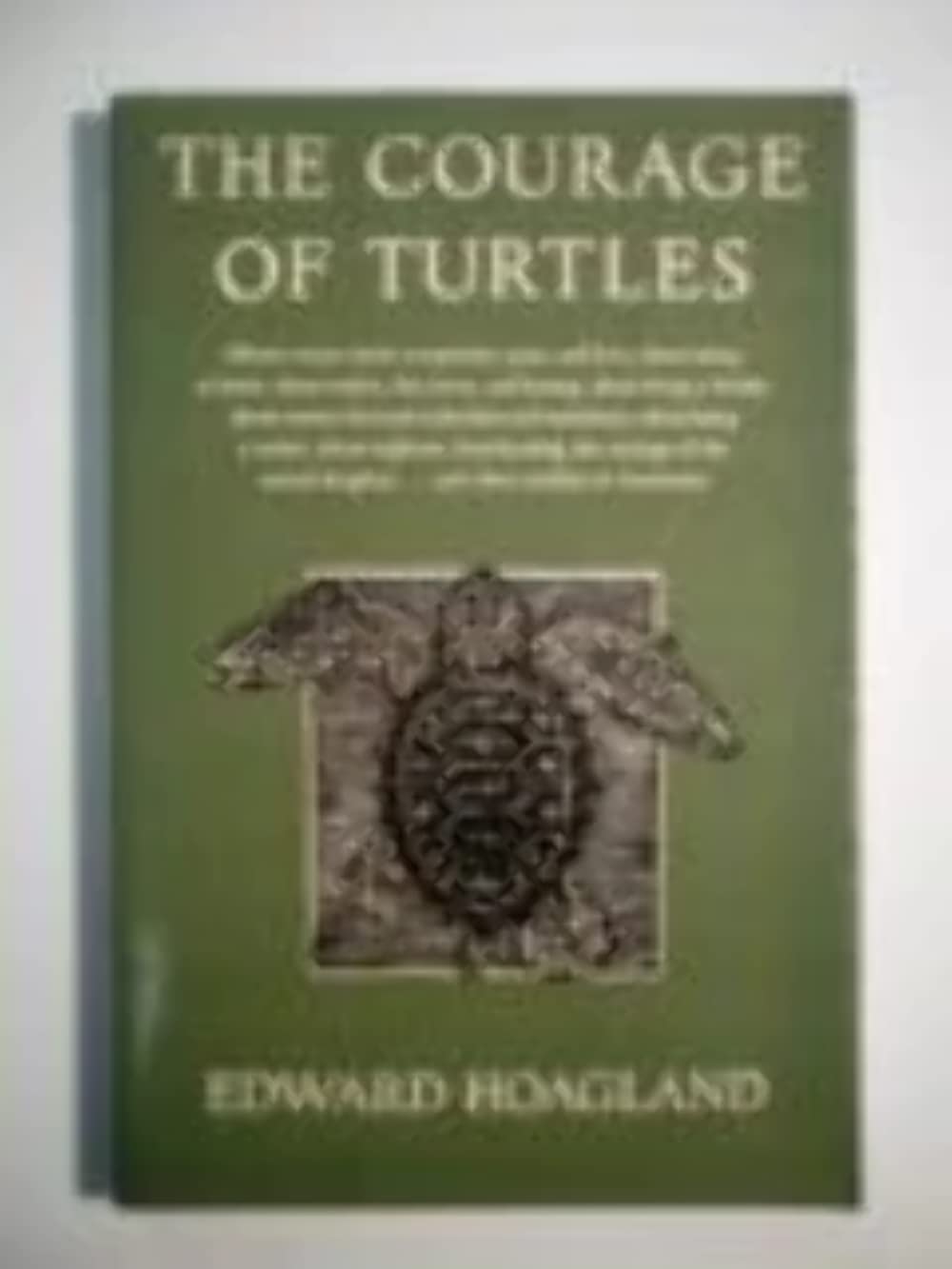 The Courage of Turtles: 15 Essays About Compassion, Pain and Love, About Being at Home, About Rodeos, the Circus, and Boxing, About Being a Wasp, Abo used book depot