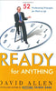 Ready for Anything: 52 Productivity Principles for Work and Life Allen, David
