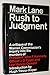 Rush to Judgment [Hardcover] Lane, Mark