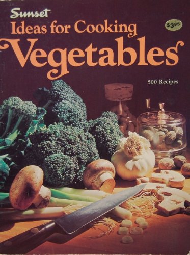 Sunset Ideas for Cooking Vegetables used book depot