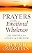 Prayers for Emotional Wholeness: 365 Prayers for Living in Freedom Omartian, Stormie