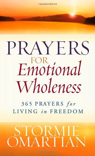Prayers for Emotional Wholeness: 365 Prayers for Living in Freedom used book depot