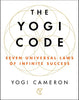 The Yogi Code: Seven Universal Laws of Infinite Success [Paperback] Yogi Cameron