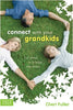 Connect with Your Grandkids: Fun Ways to Bridge the Miles Fuller, Cheri