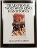Traditional Woodworking Handtools: A Manual for the Woodworker Blackburn, Graham