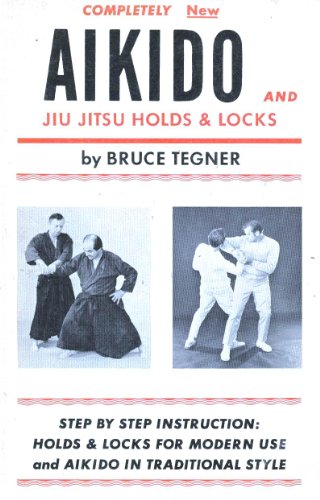 Aikido and jiu jitsu holds  locks Tegner, Bruce