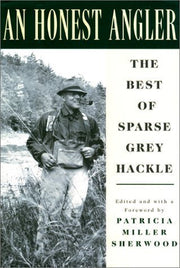 An Honest Angler: The Best of Sparse Grey Hackle used book depot
