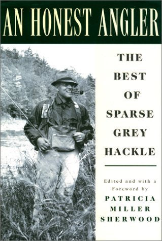 An Honest Angler: The Best of Sparse Grey Hackle used book depot