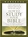 How to Study Your Bible Workbook: Discover the LifeChanging Approach to Gods Word [Paperback] Arthur, Kay; Arthur, David and De Lacy, Pete