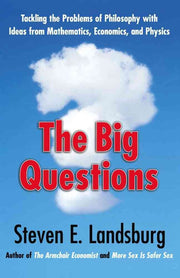 The Big Questions: Tackling the Problems of Philosophy with Ideas from Mathematics, Economics, and Physics used book depot