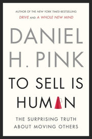 To Sell Is Human: The Surprising Truth About Moving Others used book depot