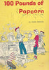 100 Pounds of Popcorn Hazel Krantz and Vic Herman