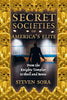 Secret Societies of America's Elite: From the Knights Templar to Skull and Bones