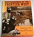 Photographers of the Frontier West: Their Lives and Works 1875 to 1915 [Hardcover] Ralph Andrews