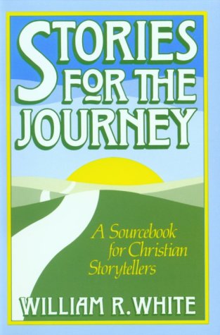 Stories for the Journey: A Sourcebook for Christian Storytellers used book depot
