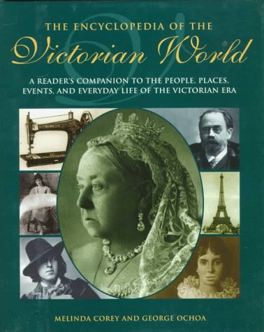 The Encyclopedia of the Victorian World: A Reader's Companion to the People, Places, Events, and Everyday Life of the Victorian Era (Henry Holt Reference Book) used book depot