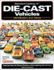 Standard Catalog of Die-Cast Vehicles : Identification and Values (Standard Catalog of Die-Cast Vehicles)
