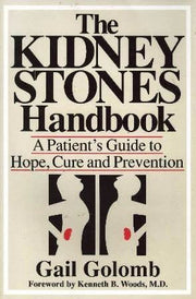 The Kidney Stones Handbook: A Patient's Guide to Hope, Cure and Prevention used book depot