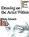 Drawing on the Artist Within: An Inspirational and Practical Guide to Increasing Your Creative Powers [Paperback] Edwards, Betty