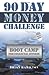 90 Day Money Challenge: Boot Camp For Financial Fitness Hamilton, Brian
