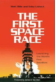 The First Space Race: Launching the World’s First Satellites (Volume 8) (Centennial of Flight Series) used book depot