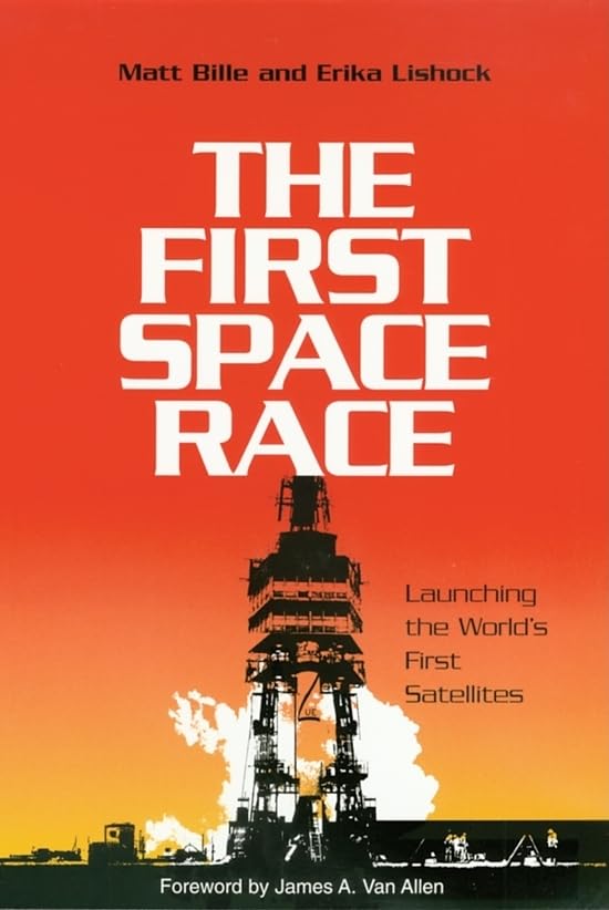 The First Space Race: Launching the World’s First Satellites (Volume 8) (Centennial of Flight Series) used book depot