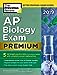 Cracking the AP Biology Exam 2019, Premium Edition: 5 Practice Tests  Complete Content Review College Test Preparation The Princeton Review