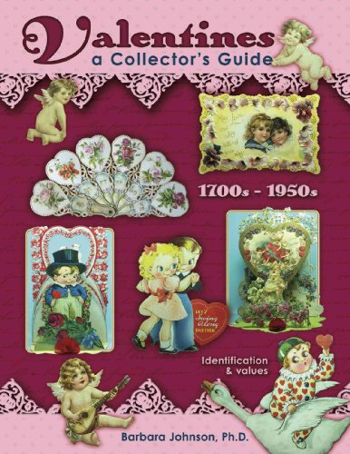 Valentines, A Collector's Guide, 1700s - 1950s, Identification & Values