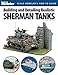 Building and Detailing Realistic Sherman Tanks Finescale Modeler Books Jim Wechsler