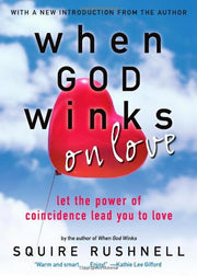 When GOD Winks on Love: Let the Power of Coincidence Lead You to Love used book depot