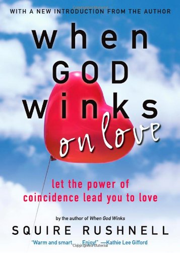 When GOD Winks on Love: Let the Power of Coincidence Lead You to Love used book depot