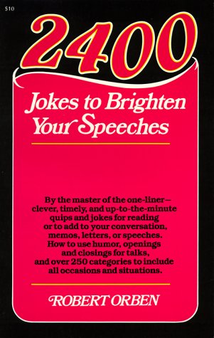 2400 Jokes to Brighten Your Speeches Orben, Robert
