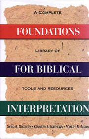 Foundations for Biblical Interpretation: A Complete Library of Tools and Resources used book depot