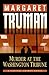 Murder at The Washington Tribune: A Capital Crimes Novel [Hardcover] Truman, Margaret