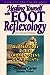 Healing Yourself with Foot Reflexology: All Natural Relief from Dozens of Ailments Carter, Mildred and Weber, Tammy