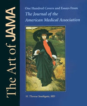 The Art of JAMA: One Hundred Covers and Essays from the Journal of the American Medical Association used book depot