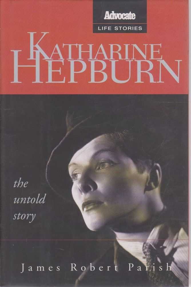 Katharine Hepburn: The Untold Story (Advocate Life Stories) used book depot