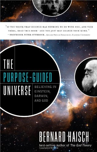 The Purpose-Guided Universe: Believing In Einstein, Darwin, and God used book depot