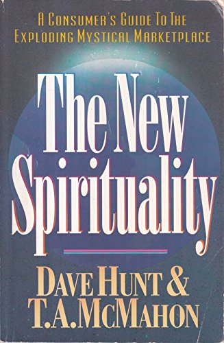 The New Spirituality Hunt, Dave and McMahon, Thomas A