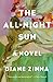 The AllNight Sun: A Novel [Paperback] Zinna, Diane