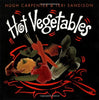 Hot Vegetables Carpenter, Hugh and Sandison, Teri
