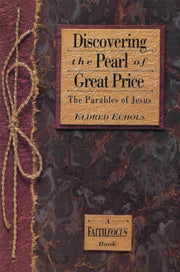Discovering the pearl of great price: The parables of Jesus (A faithfocus book) used book depot