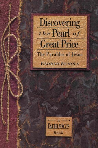 Discovering the pearl of great price: The parables of Jesus (A faithfocus book) used book depot