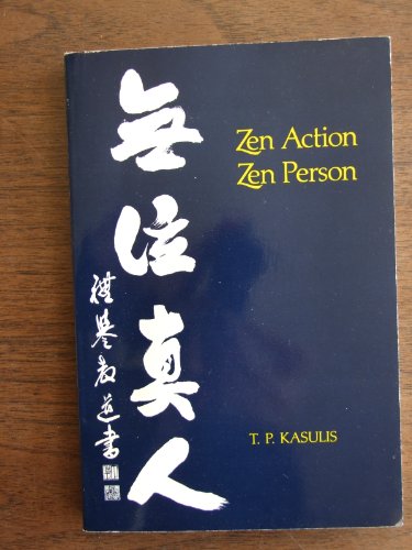 Zen ActionZen Person [Paperback] Kasulis, Thomas P