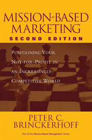 Mission-Based Marketing: Positioning Your Not-For-Profit in an Increasingly Competitive World used book depot