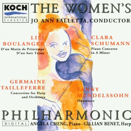 The Women's Philharmonic: Fanny Mendelssohn: Overture (c. 1830) / C. Schumann: Piano Concerto in A Minor, Op. 7 / G. Tailleferre: Concertino for Harp and Orchestra (1927) / Boulanger: D'un So used book depot