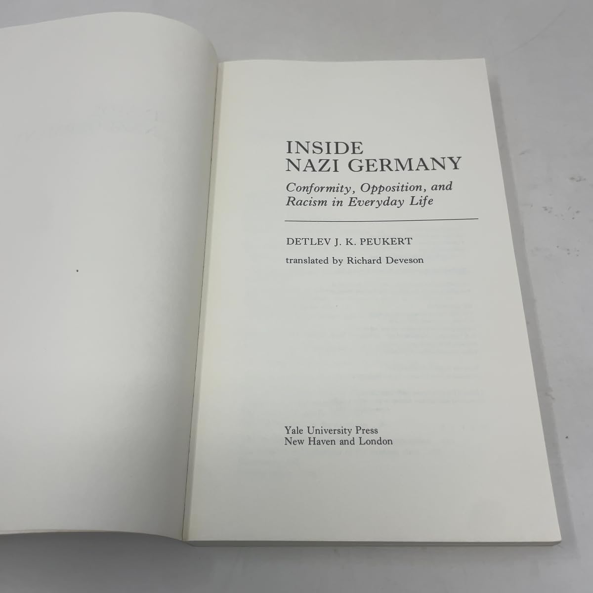 Inside Nazi Germany: Conformity, Opposition, and Racism in Everyday Life used book depot