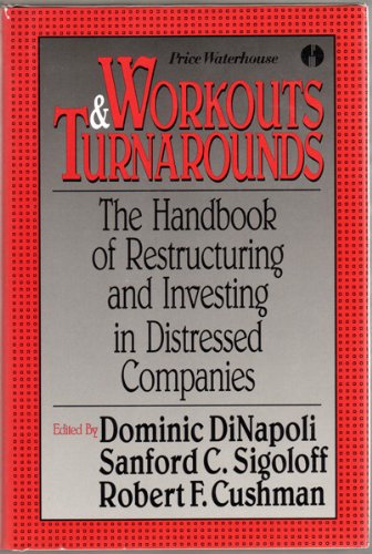Workouts and turnarounds: The handbook of restructuring and investing in distressed companies used book depot
