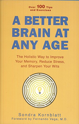 A Better Brain At Any Age [Hardcover] Sondra Kornblatt